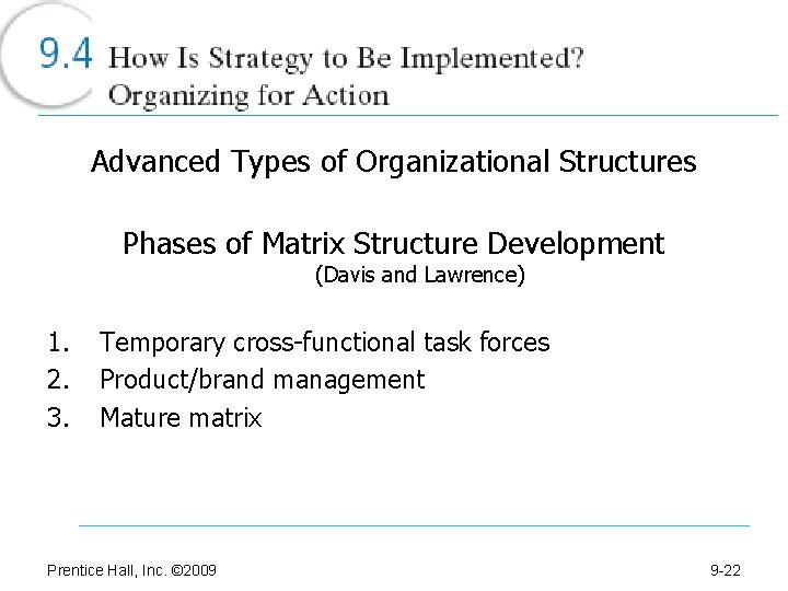 Advanced Types of Organizational Structures Phases of Matrix Structure Development (Davis and Lawrence) 1.