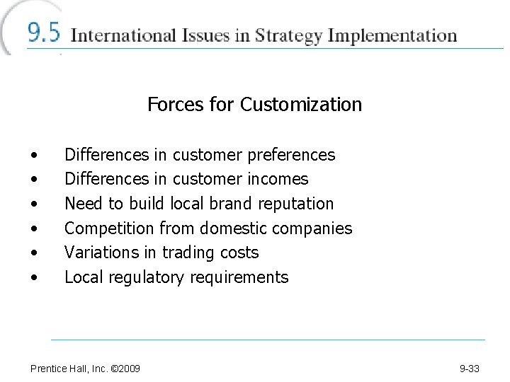 Forces for Customization • • • Differences in customer preferences Differences in customer incomes