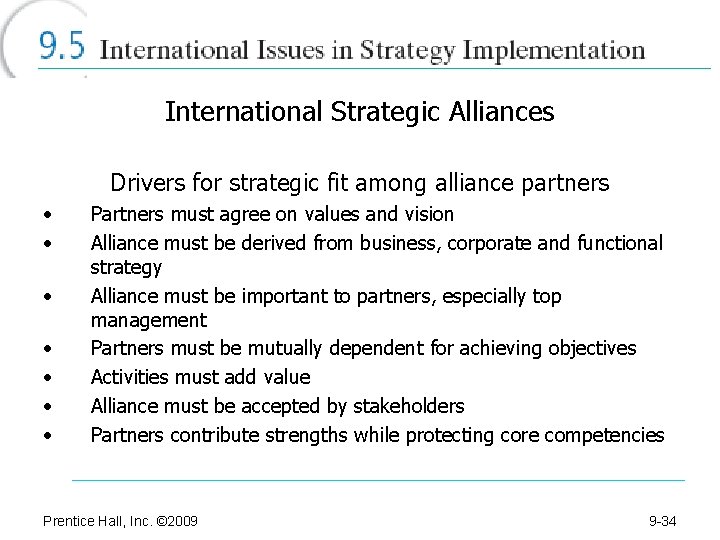 International Strategic Alliances Drivers for strategic fit among alliance partners • • Partners must