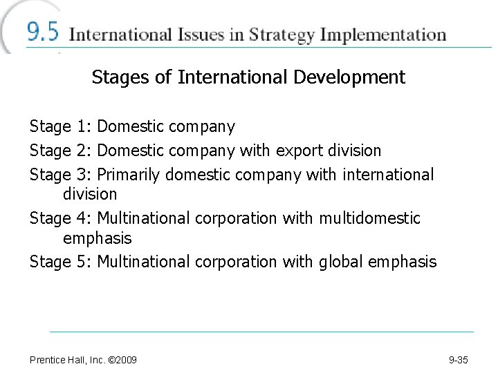 Stages of International Development Stage 1: Domestic company Stage 2: Domestic company with export