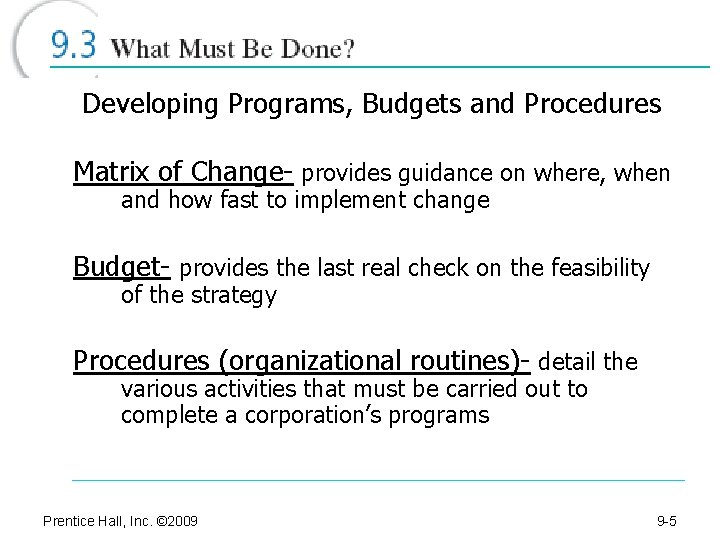 Developing Programs, Budgets and Procedures Matrix of Change- provides guidance on where, when and