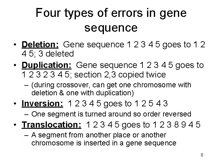 Four types of errors in gene sequence • Deletion: Gene sequence 1 2 3