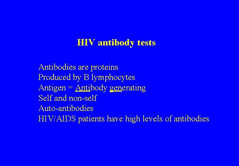 The diagnosis of HIV infection using antibody tests