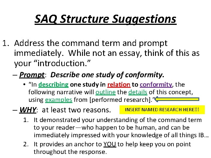 SAQ Structure Suggestions 1. Address the command term and prompt immediately. While not an