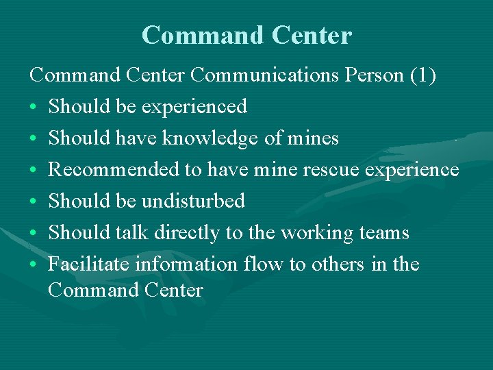 Command Center Communications Person (1) • Should be experienced • Should have knowledge of