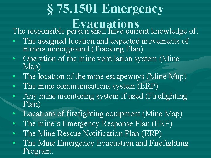 § 75. 1501 Emergency Evacuations The responsible person shall have current knowledge of: •