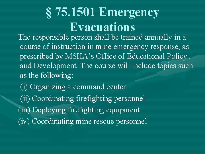 § 75. 1501 Emergency Evacuations The responsible person shall be trained annually in a
