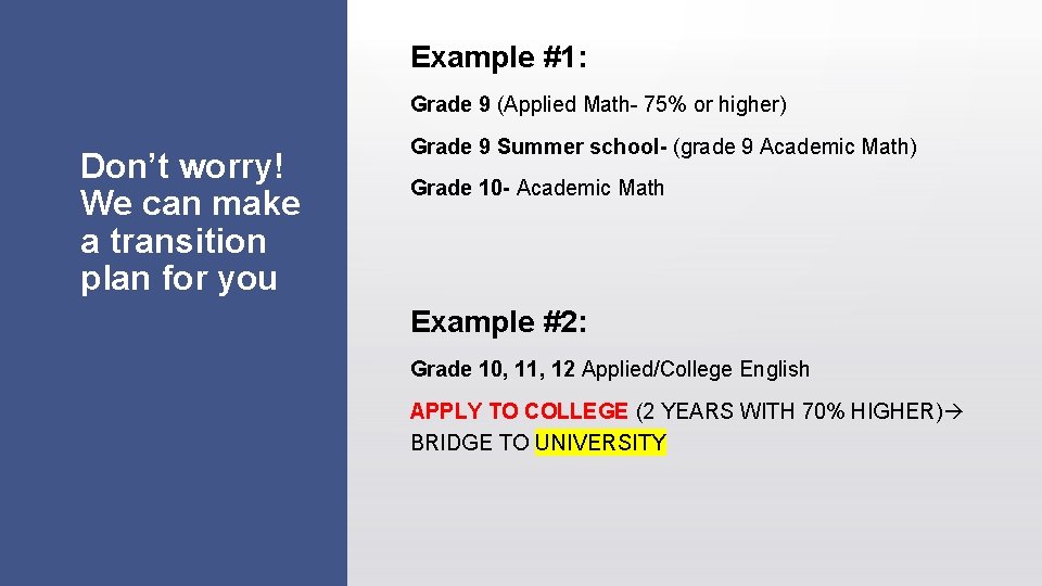 Example #1: Grade 9 (Applied Math- 75% or higher) Don’t worry! We can make