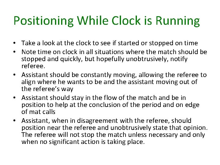 Positioning While Clock is Running • Take a look at the clock to see