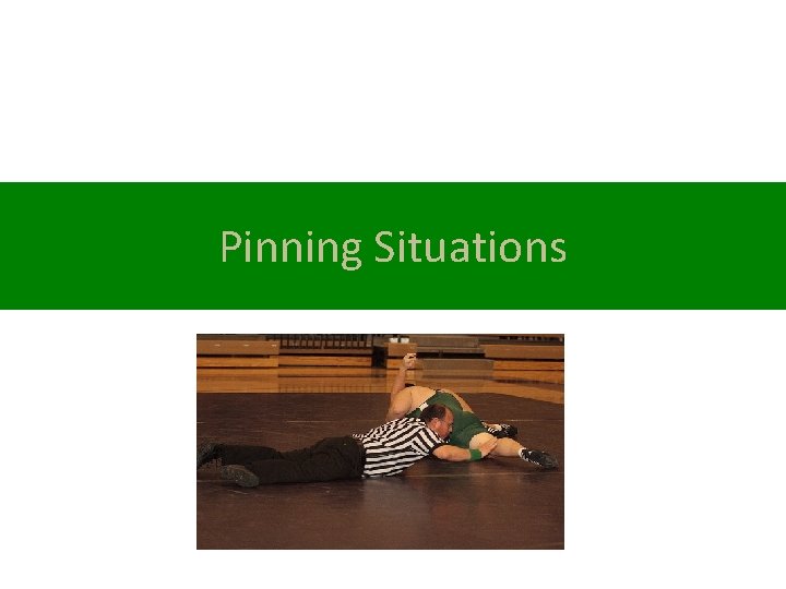 Pinning Situations 