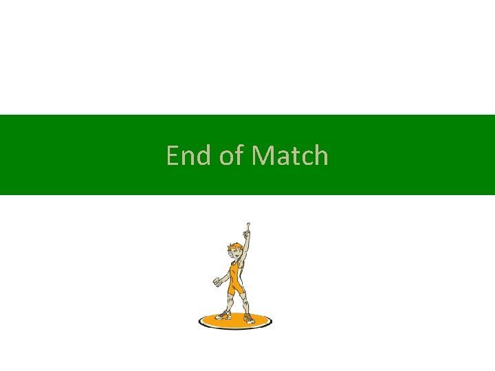 End of Match 