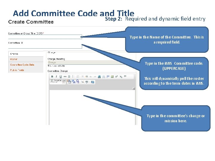 Add Committee Code and Title Step 2: Required and dynamic field entry Type in