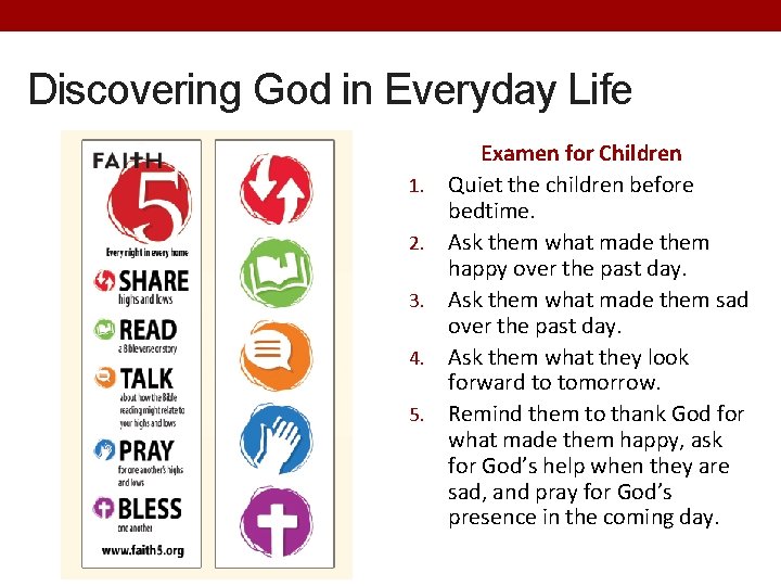 Discovering God in Everyday Life 1. 2. 3. 4. 5. Examen for Children Quiet
