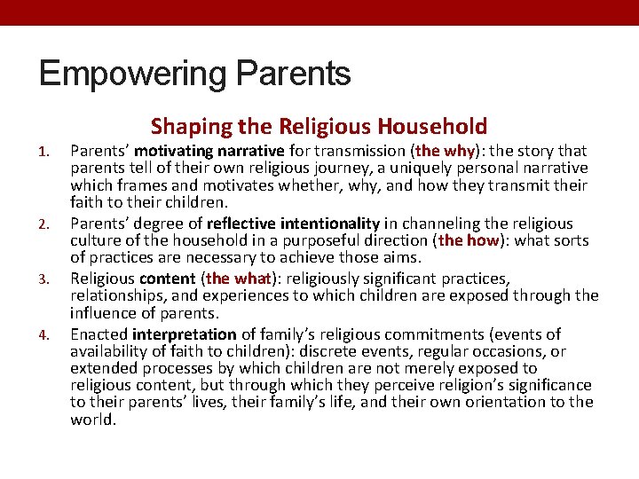 Empowering Parents Shaping the Religious Household 1. 2. 3. 4. Parents’ motivating narrative for