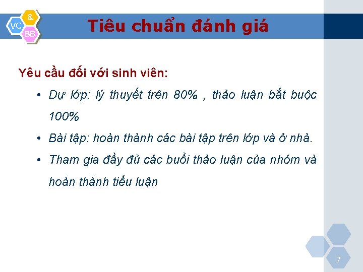 VC & Tiêu chuẩn đánh giá BB Yêu cầu đối với sinh viên: •