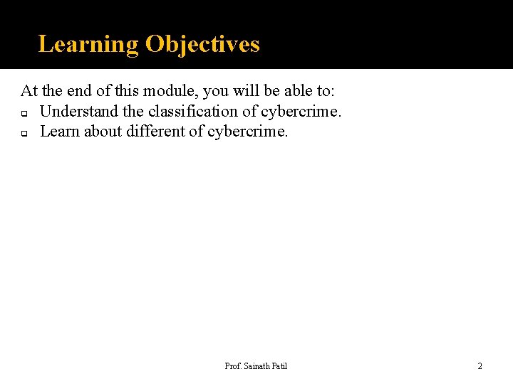Learning Objectives At the end of this module, you will be able to: q
