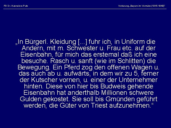 PD Dr. Hannelore Putz Vorlesung „Bayern im Vormärz (1815 -1848)“ „In Bürgerl. Kleidung [.