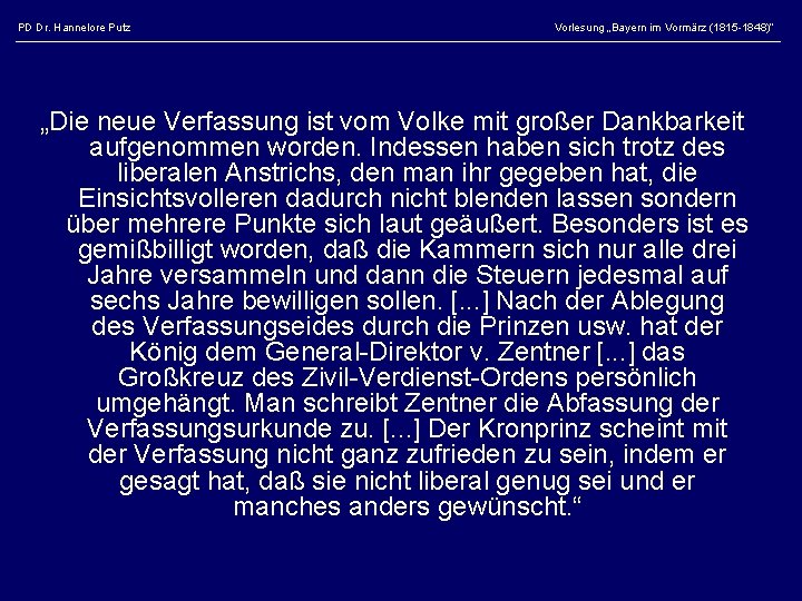 PD Dr. Hannelore Putz Vorlesung „Bayern im Vormärz (1815 -1848)“ „Die neue Verfassung ist