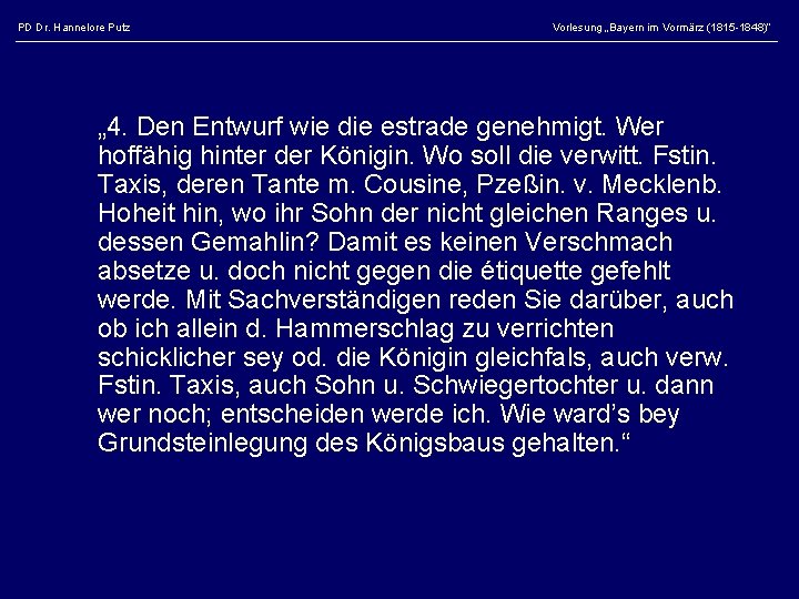 PD Dr. Hannelore Putz Vorlesung „Bayern im Vormärz (1815 -1848)“ „ 4. Den Entwurf