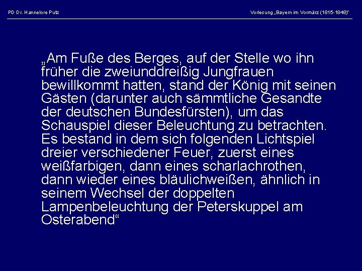 PD Dr. Hannelore Putz Vorlesung „Bayern im Vormärz (1815 -1848)“ „Am Fuße des Berges,