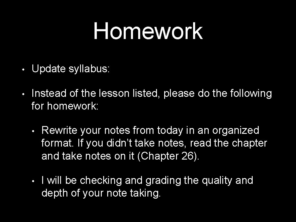 Homework • Update syllabus: • Instead of the lesson listed, please do the following