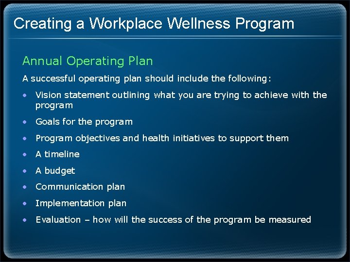 Creating a Workplace Wellness Program Annual Operating Plan A successful operating plan should include Creating a Workplace Wellness Program Annual Operating Plan A successful operating plan should include