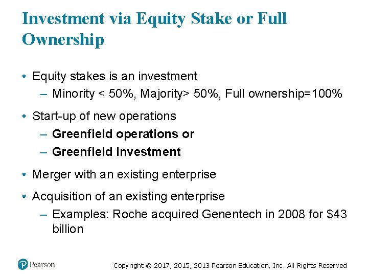 Investment via Equity Stake or Full Ownership • Equity stakes is an investment – Investment via Equity Stake or Full Ownership • Equity stakes is an investment –