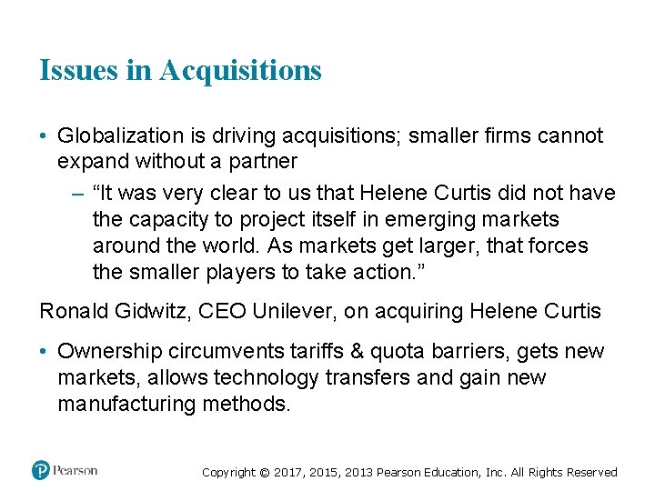 Issues in Acquisitions • Globalization is driving acquisitions; smaller firms cannot expand without a Issues in Acquisitions • Globalization is driving acquisitions; smaller firms cannot expand without a