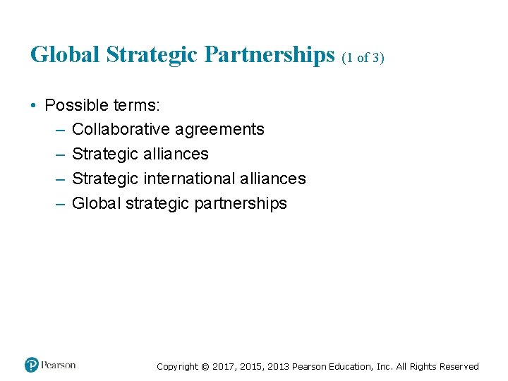 Global Strategic Partnerships (1 of 3) • Possible terms: – Collaborative agreements – Strategic Global Strategic Partnerships (1 of 3) • Possible terms: – Collaborative agreements – Strategic
