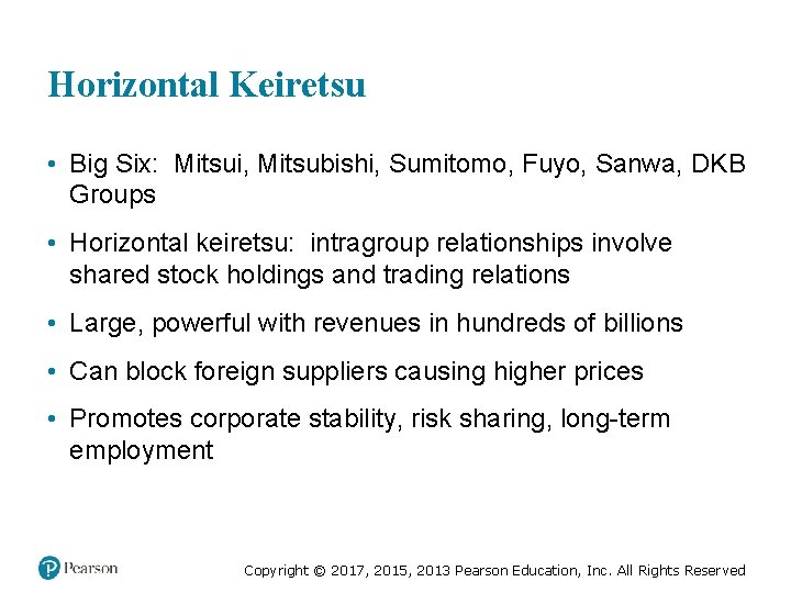 Horizontal Keiretsu • Big Six: Mitsui, Mitsubishi, Sumitomo, Fuyo, Sanwa, DKB Groups • Horizontal Horizontal Keiretsu • Big Six: Mitsui, Mitsubishi, Sumitomo, Fuyo, Sanwa, DKB Groups • Horizontal