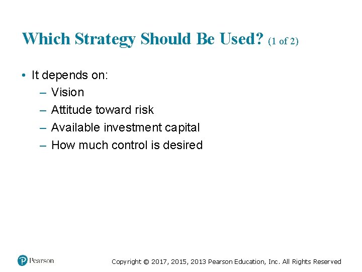 Which Strategy Should Be Used? (1 of 2) • It depends on: – Vision Which Strategy Should Be Used? (1 of 2) • It depends on: – Vision