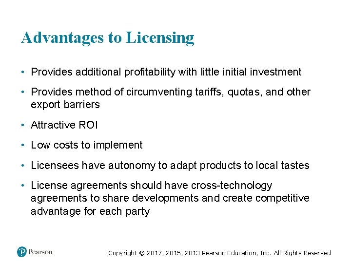 Advantages to Licensing • Provides additional profitability with little initial investment • Provides method Advantages to Licensing • Provides additional profitability with little initial investment • Provides method