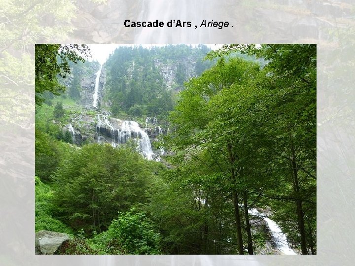 Cascade d’Ars , Ariege. 