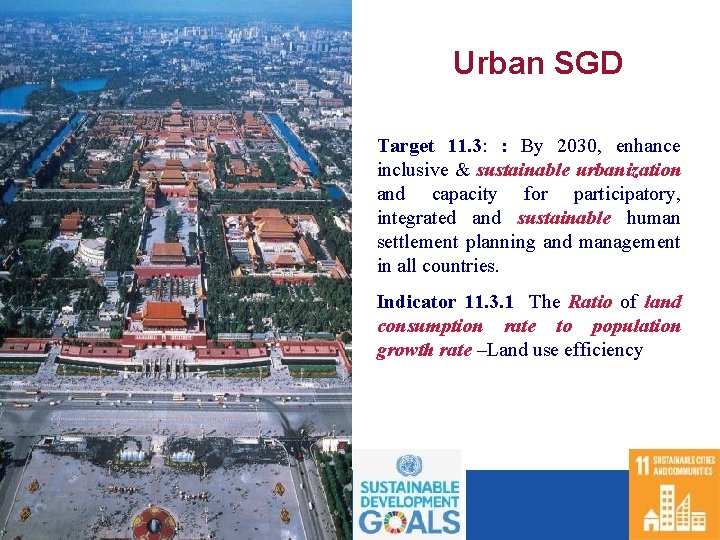 Urban SGD Target 11. 3: : By 2030, enhance inclusive & sustainable urbanization and