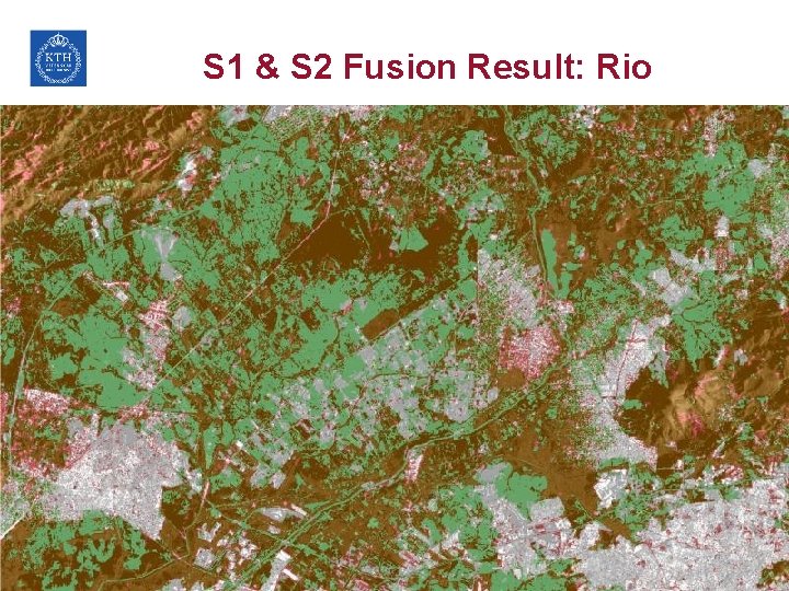S 1 & S 2 Fusion Result: Rio 