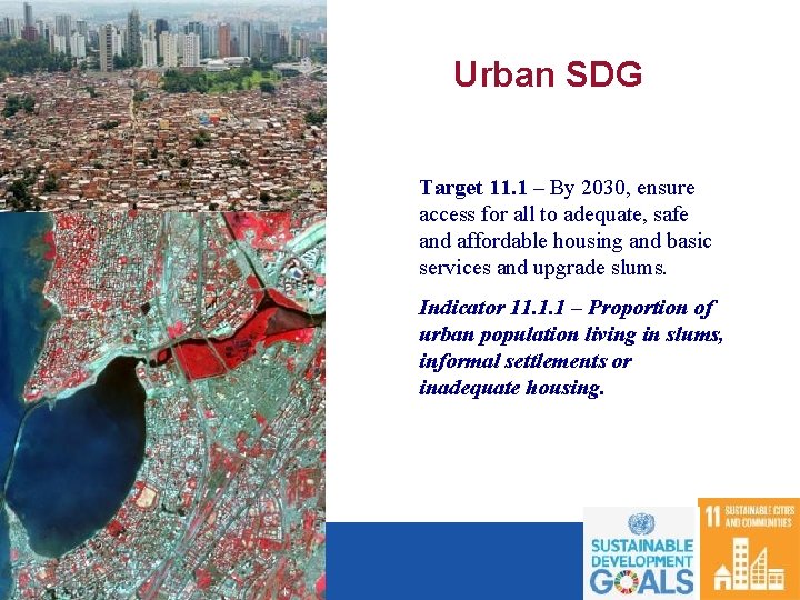 Urban SDG Target 11. 1 – By 2030, ensure access for all to adequate,