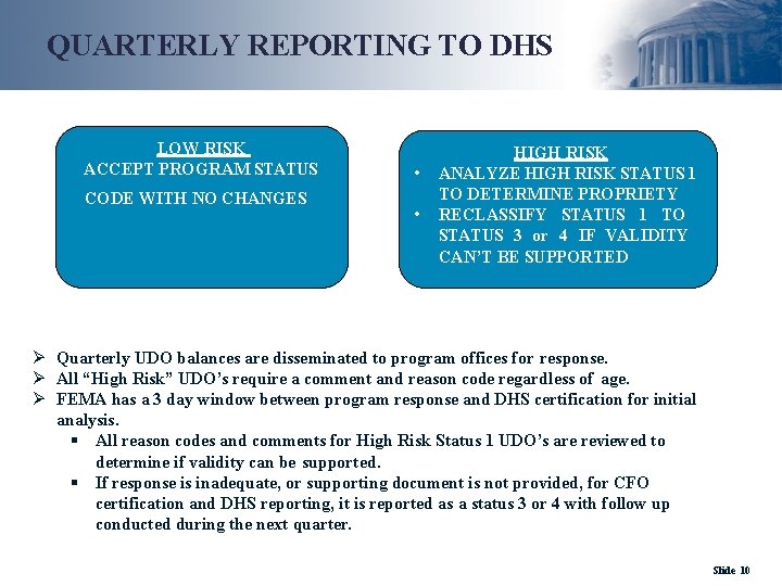 QUARTERLY REPORTING TO DHS LOW RISK ACCEPT PROGRAM STATUS CODE WITH NO CHANGES •