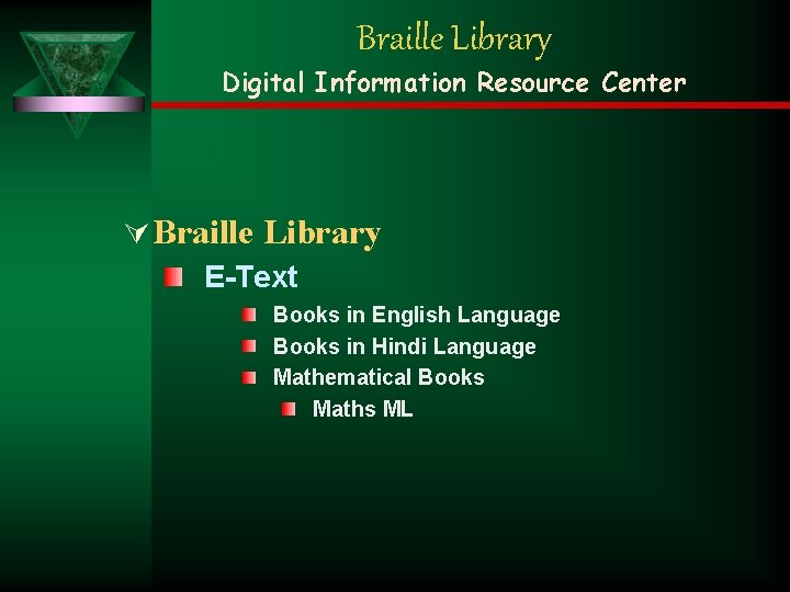 Braille Library Digital Information Resource Center Ú Braille Library E-Text Books in English Language