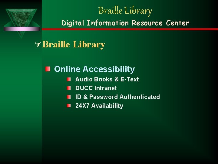 Braille Library Digital Information Resource Center Ú Braille Library Online Accessibility Audio Books &