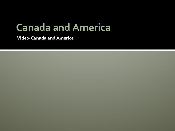 Canada and America Video-Canada and America 