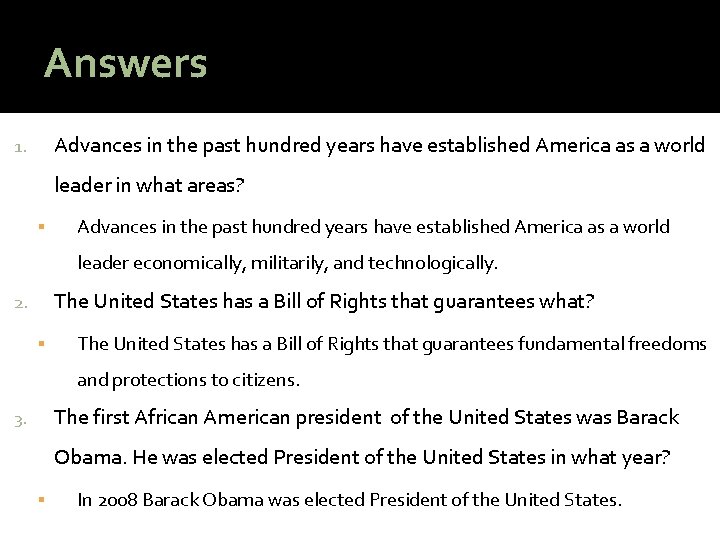 Answers Advances in the past hundred years have established America as a world 1.
