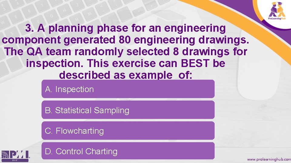 3. A planning phase for an engineering component generated 80 engineering drawings. The QA