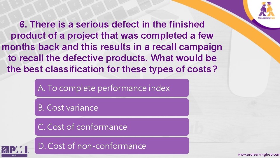 6. There is a serious defect in the finished product of a project that