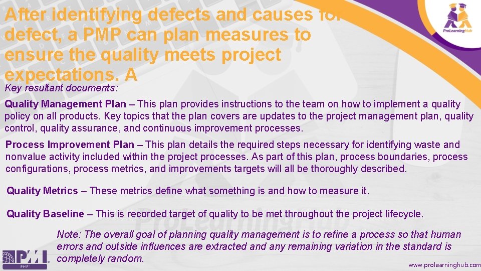After identifying defects and causes for defect, a PMP can plan measures to ensure