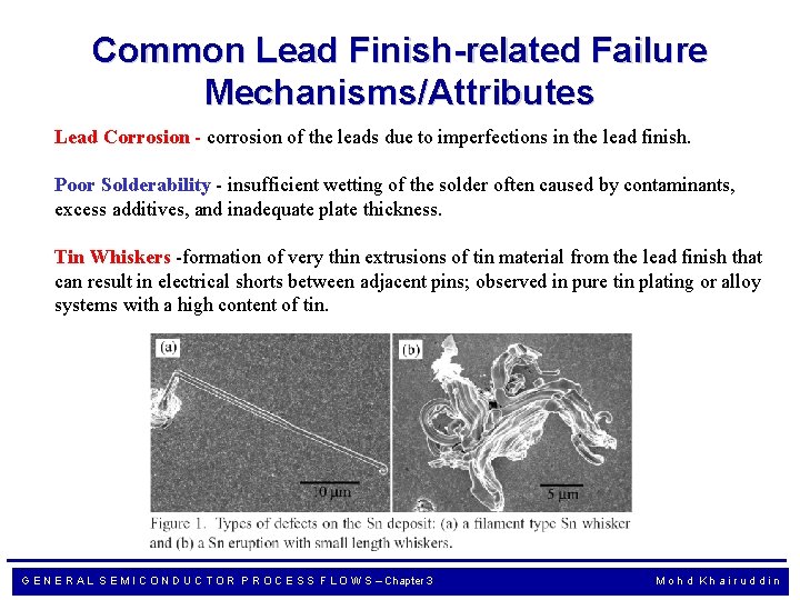 Common Lead Finish-related Failure Mechanisms/Attributes Lead Corrosion - corrosion of the leads due to