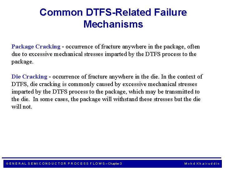 Common DTFS-Related Failure Mechanisms Package Cracking - occurrence of fracture anywhere in the package,