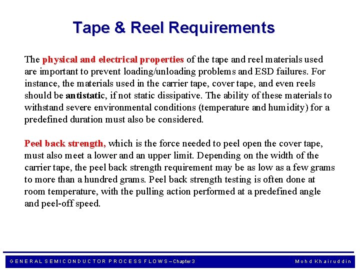 Tape & Reel Requirements The physical and electrical properties of the tape and reel