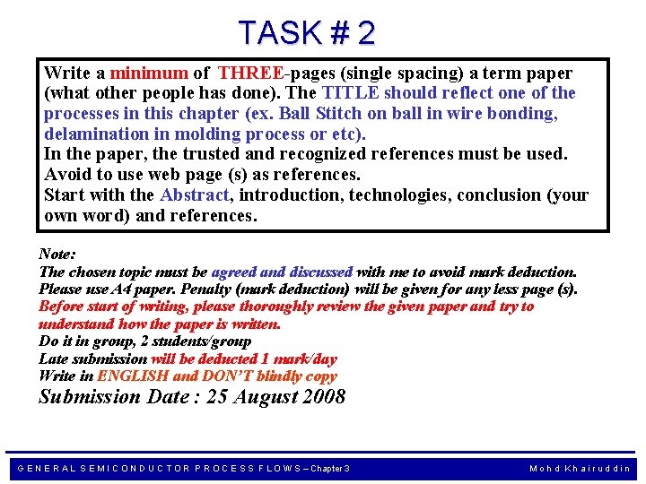 TASK # 2 Write a minimum of THREE-pages (single spacing) a term paper (what