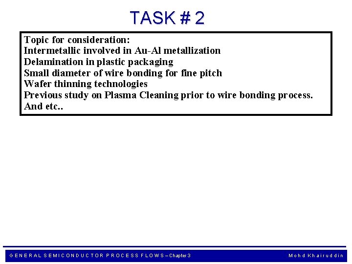 TASK # 2 Topic for consideration: Intermetallic involved in Au-Al metallization Delamination in plastic