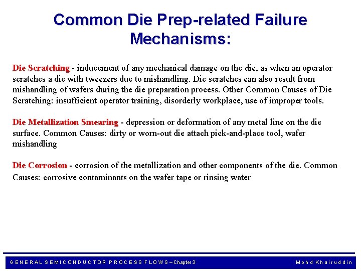Common Die Prep-related Failure Mechanisms: Die Scratching - inducement of any mechanical damage on